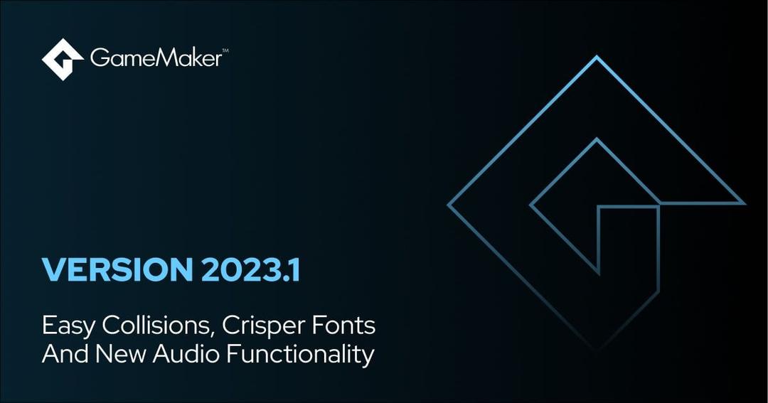 Version 2023.1: Easy Collisions, Crisper Fonts And New Audio Functionality